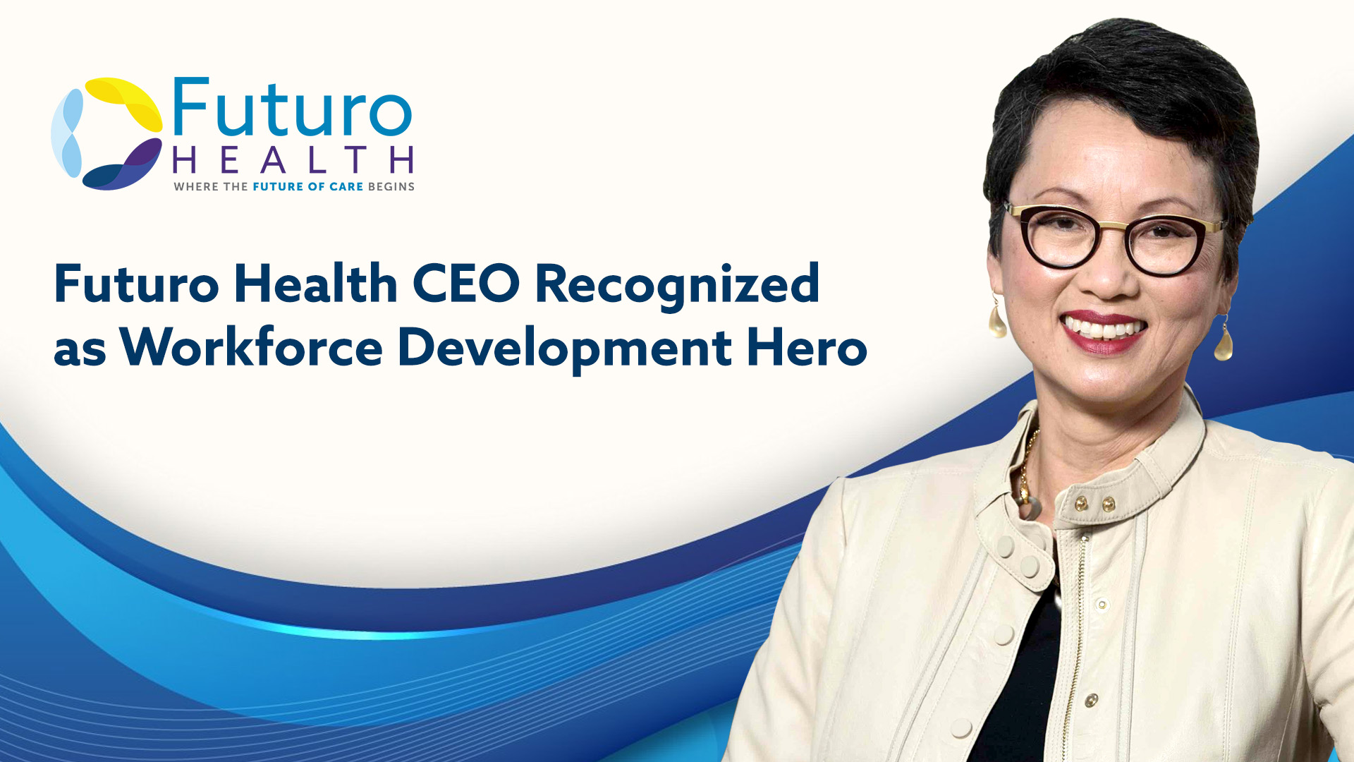 Futuro Health CEO Recognized as Workforce Development Hero