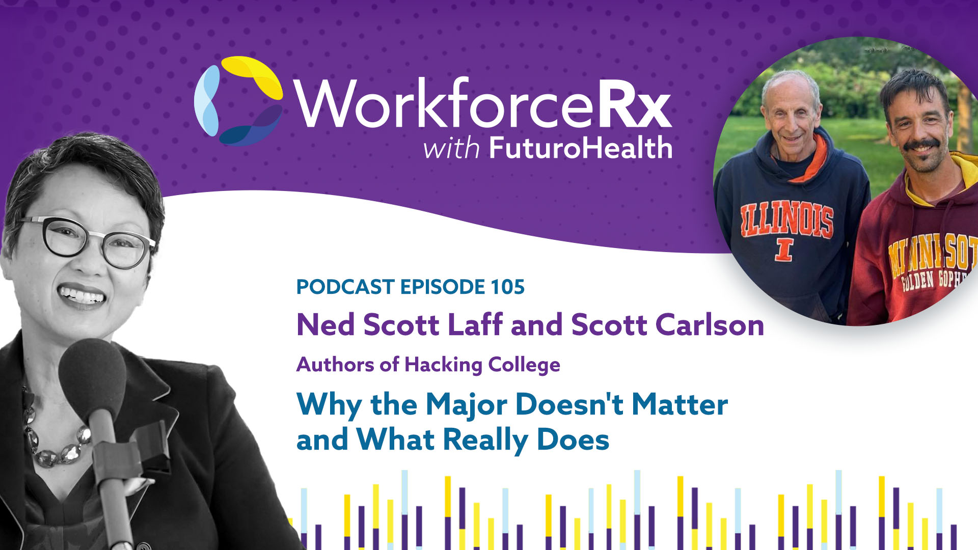 Ned Scott Laff and Scott Carlson: Authors of Hacking College: Why the Major Doesn’t Matter and What Really Does
